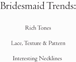 Fall 2013 Bridal Market Bridesmaids Trends Recap . Desktop Image